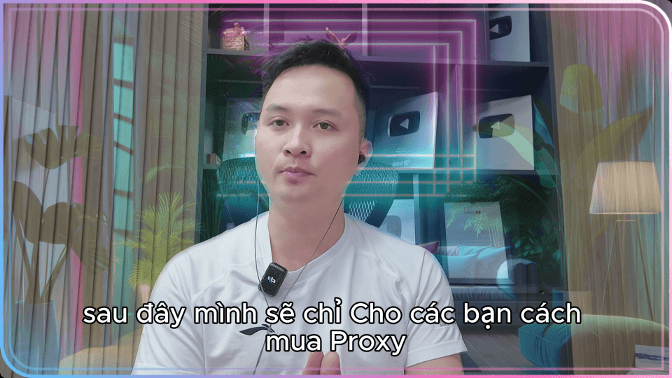 Chương 1.2: Cách mua proxy và đăng nhập mail vào hệ thống seeding